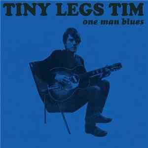 Tiny Legs Tim - One Man Blues download mp3