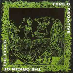 Type O Negative - The Origin Of The Feces download mp3