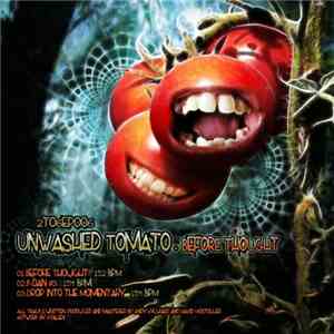Unwashed Tomato - Before Thought mp3 download