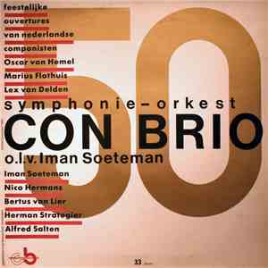 Symphonie-orkest Con Brio O.l.v. Iman Soeteman - Feestelijke Ouvertures Van Nederlandse Componisten download mp3