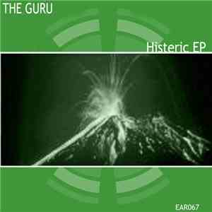 The Guru  - Histeric EP download mp3