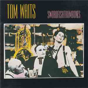 Tom Waits - Swordfishtrombones download mp3