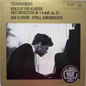 Tschaikowsky – Van Cliburn, Kyrill Kondraschin - Konzert Für Klavier Und Orchester Nr. 1 B-moll, Op. 23 download mp3