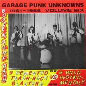 Various - Garage Punk Unknowns Volume Six (Booze 'N' Surf Bash) download mp3