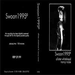 Allister Whitehead & Nancy Noise - Swoon 1995 download mp3