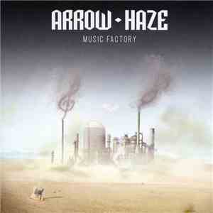Arrow Haze - Music Factory download mp3