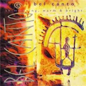 Bel Canto - Shimmering, Warm & Bright mp3 download