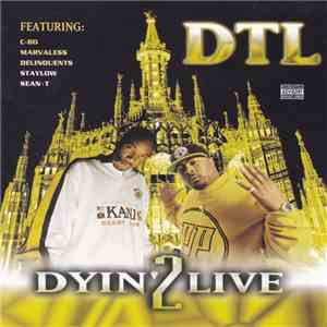 D.T.L. - Dyin' 2 Live download mp3