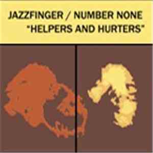 Jazzfinger / Number None  - Helpers And Hurters download mp3