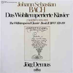 Johann Sebastian Bach, Jörg Demus - Das Wohltemperierte Klavier 2. Teil BWV 870-893 mp3 download