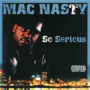 Mac Nasty  - So Serious download mp3