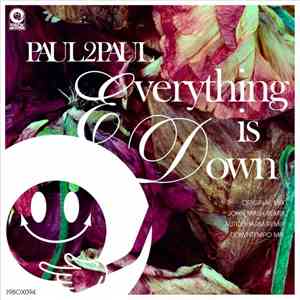 Paul2Paul - Everything Is Down EP download mp3