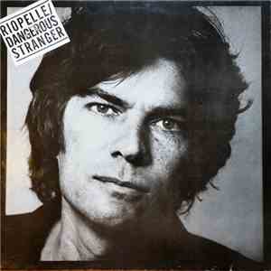 Riopelle - Dangerous Stranger mp3 download
