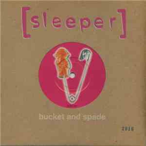 Sleeper  - Bucket & Spade download mp3