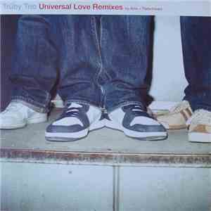 Trüby Trio Feat. Marcus Begg - Universal Love (Remixes) download mp3