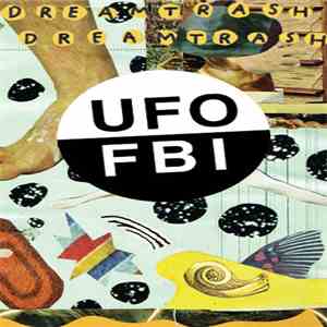 UFOFBI - Dreamtrash Dreamtrash download mp3