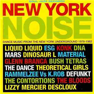 Various - New York Noise (Dance Music From The New York Underground 1978-1982) download mp3