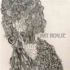 Bat House  - Ghosts download mp3