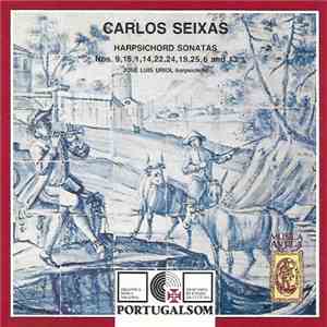 Carlos Seixas, José Luis Uriol - Harpsichord Sonatas mp3 download