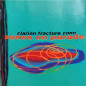 Clarion Fracture Zone - Zones On Parade download mp3