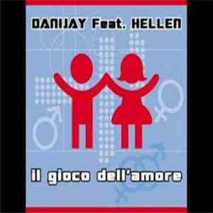 Danijay Feat. Hellen - Il Gioco Dell' Amore download mp3