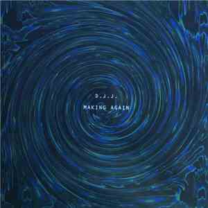 D.J.J. - Making Again download mp3