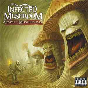 Infected Mushroom - Army Of Mushrooms download mp3