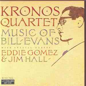 Kronos Quartet - Music Of Bill Evans download mp3