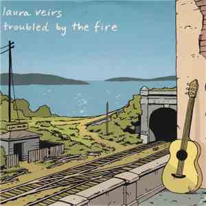 Laura Veirs - Troubled By The Fire download mp3