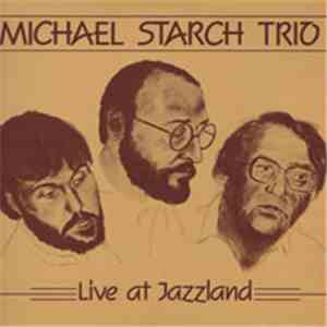 Michael Starch Trio - Live At Jazzland download mp3