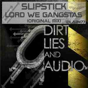 Slipstick - Lord We Gangstas download mp3