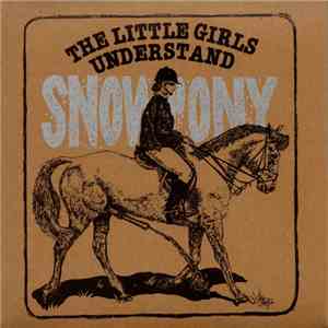 Snowpony - The Little Girls Understand download mp3