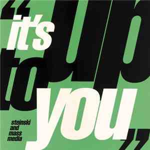 Steinski And Mass Media - It's Up To You download mp3