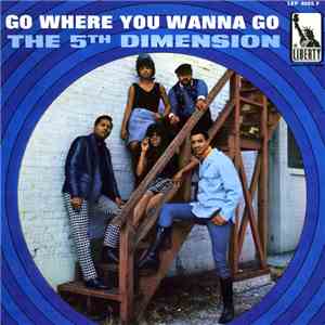 The 5th Dimension - Go Where You Wanna Go download mp3