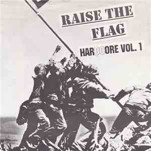 Various - Raise The Flag; HarDCore Vol. 1 mp3 download