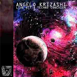 Angelo Krizashi - Live Act @ Techno Conexión download mp3