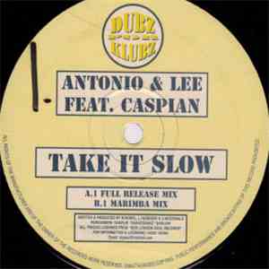 Antonio & Lee Feat. Caspian  - Take It Slow download mp3