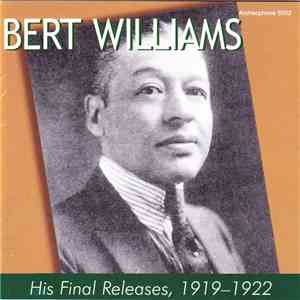 Bert Williams - His Final Releases, 1919-1922 download mp3