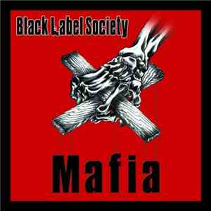 Black Label Society - Mafia download mp3