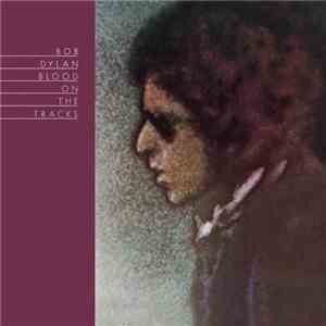 Bob Dylan - Blood On The Tracks download mp3