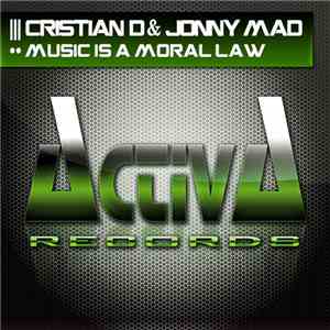 Cristian D & Jonny Mad - Music Is A Moral Law download mp3