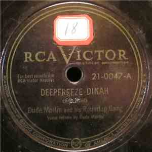 Dude Martin And His Roundup Gang - Deepfreeze Dinah download mp3