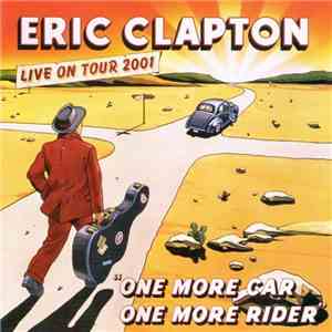 Eric Clapton - One More Car, One More Rider mp3 download