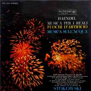 Haendel - Stokowski - Musica Per I Reali: Fuochi D'Artificio / Musica Sull'Acqua download mp3