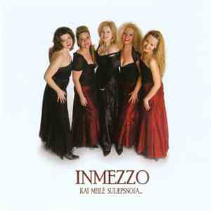 Inmezzo - Kai Meilė Suliepsnoja... mp3 download