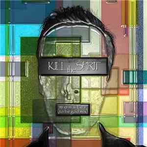 Kill The Spirit - Monster download mp3