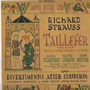 Richard Strauss - Maria Cebotari, Walter Ludwig, Hans Hotter, Rudolf Lamy Choir - Taillefer And Divertimento After Couperin download mp3