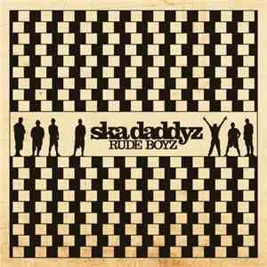Ska Daddyz - Rude Boyz download mp3