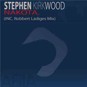Stephen Kirkwood - Nakota download mp3