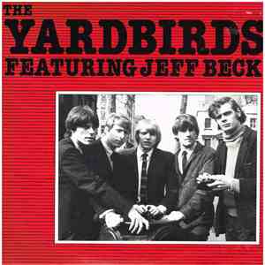 The Yardbirds Featuring Jeff Beck - The Yardbirds Featuring Jeff Beck mp3 download